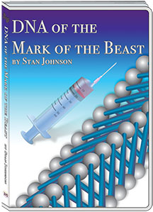 DNA AND THE MARK OF THE BEAST - STAN JOHNSON